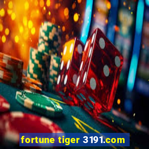 fortune tiger 3191.com